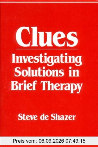 Clues: Investigating Solutions in Brief Therapy