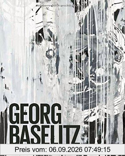 Georg Baselitz: Damals, dazwischen und heute