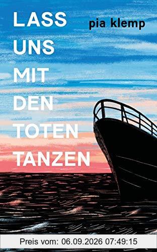 Lass uns mit den Toten tanzen: Roman