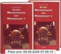 Kleine Weltgeschichte der Wissenschaft. 2 Bde