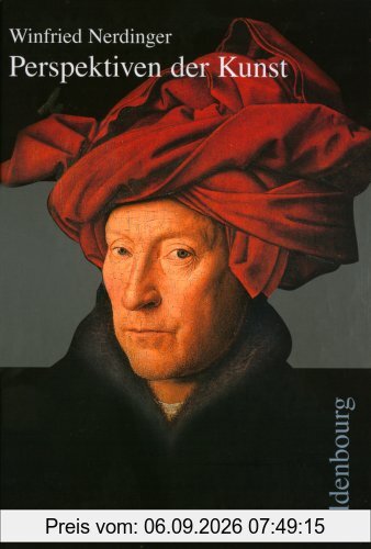 Perspektiven der Kunst. Neubearbeitung. Von der Karolingerzeit bis zur Gegenwart (Lernmaterialien)