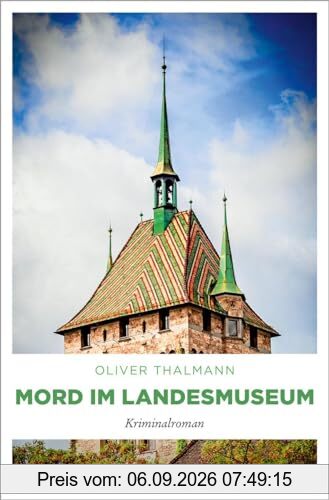 Mord im Landesmuseum: Kriminalroman (Kommissar Monti)