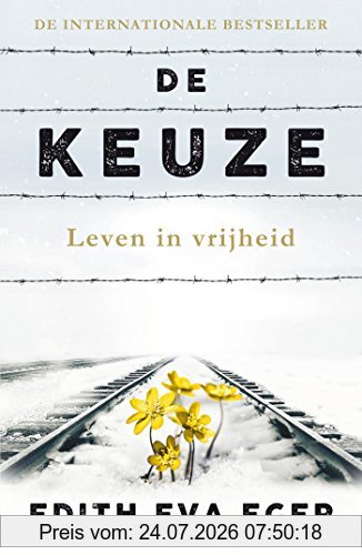 Eger, Edith Eva De Keuze, Leven In Vrijheid