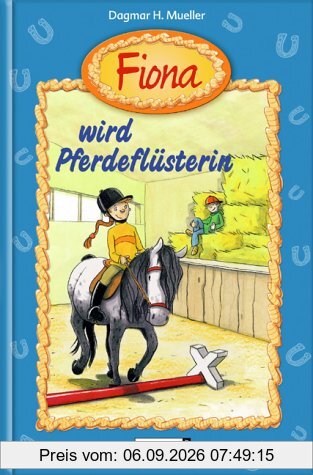Fiona, Band 03: Fiona wird Pferdeflüsterin