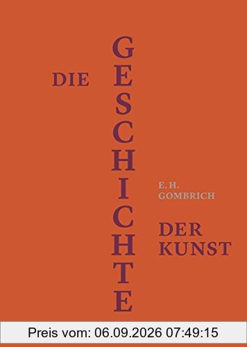 Die Geschichte der Kunst: Luxus-Ausgabe
