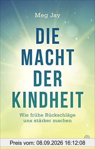 Die Macht der Kindheit: Wie negative Erfahrungen uns stärker machen