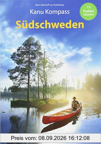Kanu Kompass Südschweden: Das Reisehandbuch für Paddler