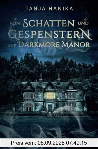 Von Schatten und Gespenstern auf Darkmore Manor