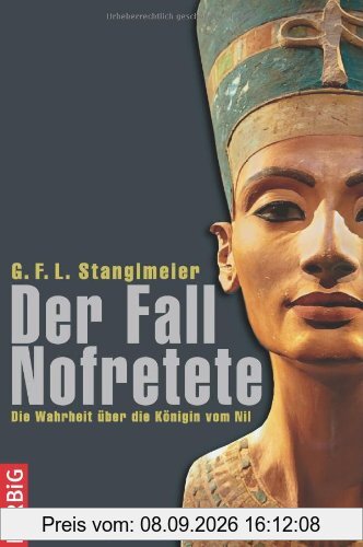 Der Fall Nofretete. Die Wahrheit über die Königin vom Nil