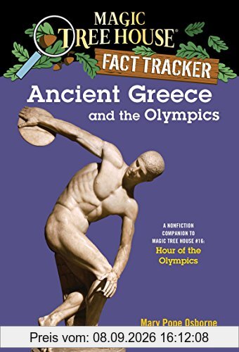Ancient Greece and the Olympics: A Nonfiction Companion to Magic Tree House #16: Hour of the Olympics (Magic Tree House (R) Fact Tracker, Band 10)