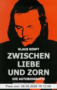 Zwischen Liebe und Zorn. Die Autobiografie