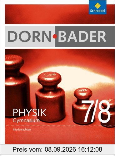 Dorn / Bader Physik SI - Ausgabe 2012 für Niedersachsen: Schülerband 7 / 8