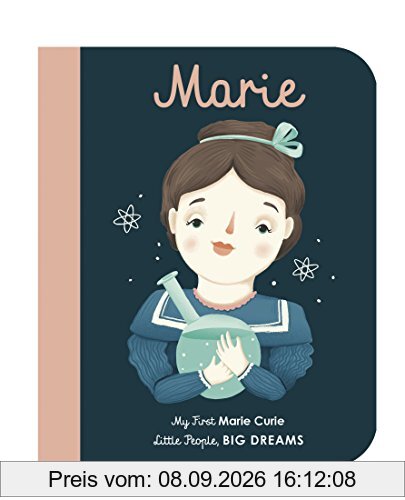 Little People, Big Dreams: Marie Curie: My First Marie Curie