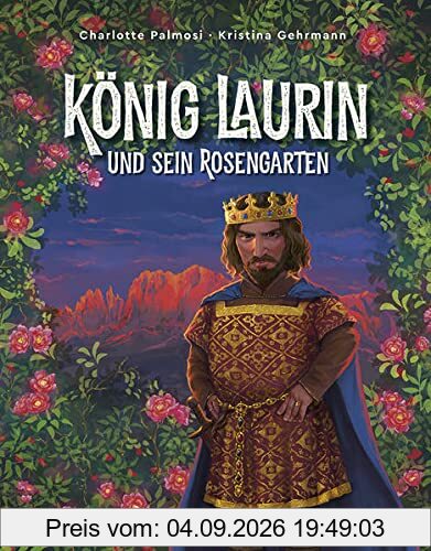 König Laurin und sein Rosengarten
