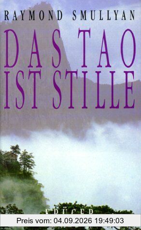 Das Tao ist Stille