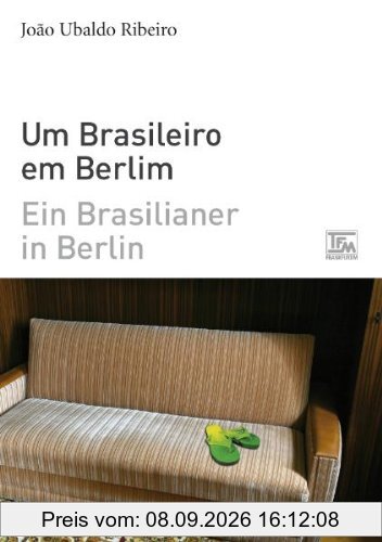 Ein Brasilianer in Berlin - Um Brasileiro em Berlim: zweisprachige Ausgabe portugiesisch-deutsch
