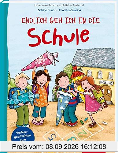 Endlich geh ich in die Schule: Vorlesegeschichten zum Schulstart