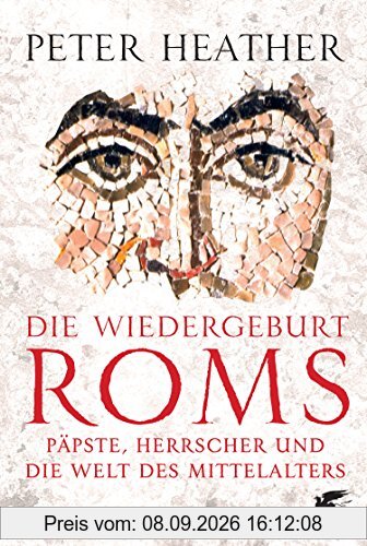 Die Wiedergeburt Roms: Päpste, Herrscher und die Welt des Mittelalters