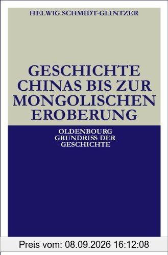 Geschichte Chinas bis zur mongolischen Eroberung 250 v.Chr.-1279 n.Chr.
