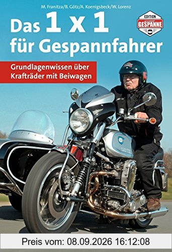 Das 1 x 1 für Gespannfahrer: Grundlagenwissen über Krafträder mit Beiwagen