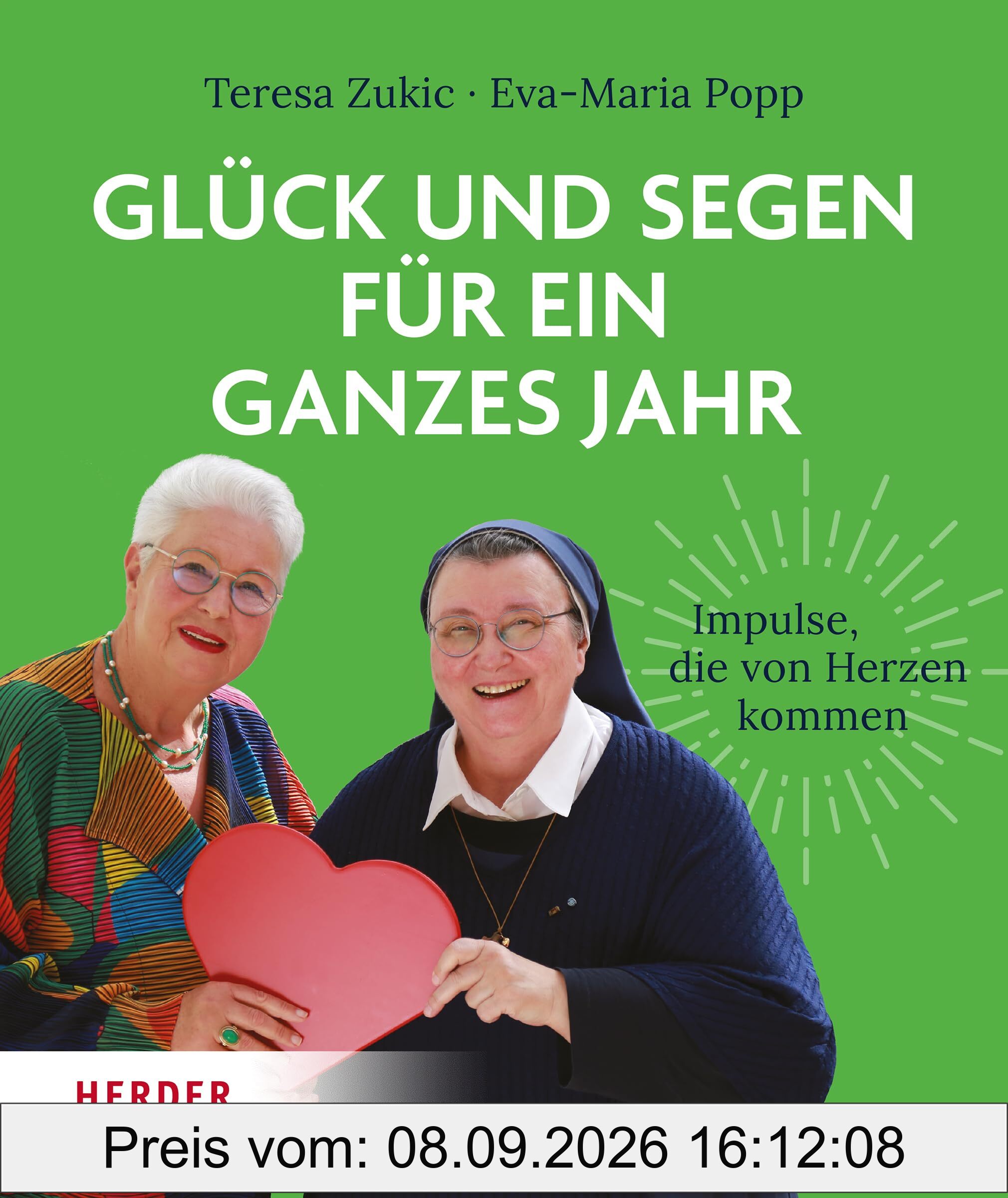 Glück und Segen für ein ganzes Jahr: Impulse, die von Herzen kommen
