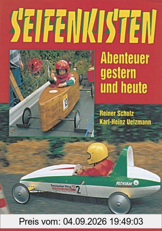 Seifenkisten: Abenteuer gestern und heute