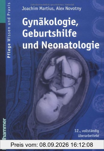 Gynäkologie, Geburtshilfe und Neonatologie: Lehrbuch für Pflegeberufe