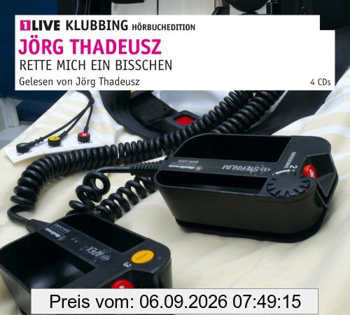 Rette mich ein bisschen: 1LIVE Klubbing Hörbuchedition