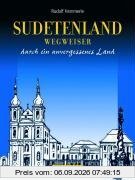 Sudentenland. Sonderausgabe. Wegweiser durch ein unvergessenes Land