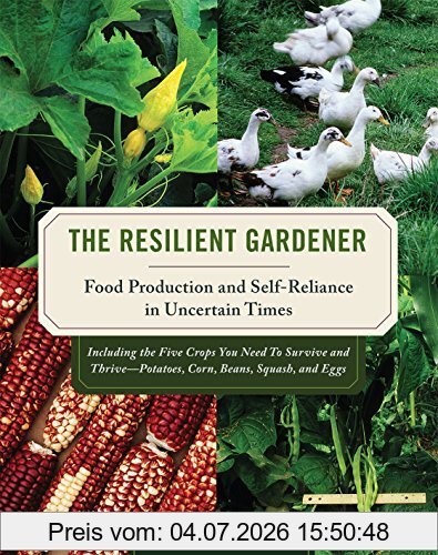 Carol Deppe The Resilient Gardener, Food Production And Self-Reliance In Uncertain Times