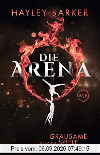 Die Arena: Grausame Spiele (Cirque, Band 1)