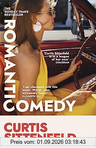 Romantic Comedy: The bestselling Reese Witherspoon Book Club Pick by the author of RODHAM and AMERICAN WIFE