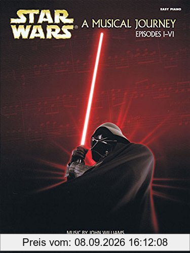 Star Wars- a Musical Journey Episodes I-VI, Spielbuch für Klavier von Dan Coates