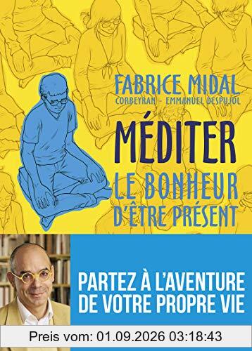 Méditer : le bonheur d'être présent