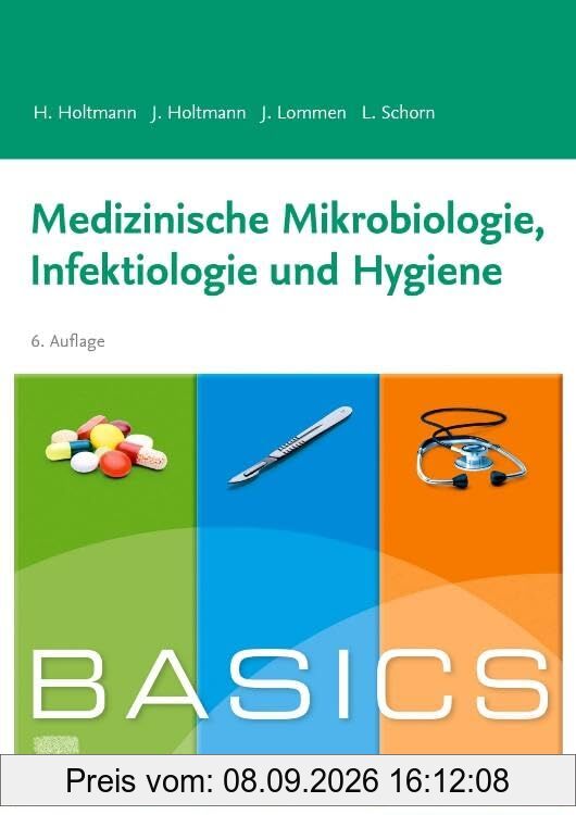 BASICS Medizinische Mikrobiologie, Hygiene und Infektiologie