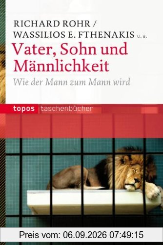 Vater, Sohn und Männlichkeit: Wie der Mann zum Mann wird