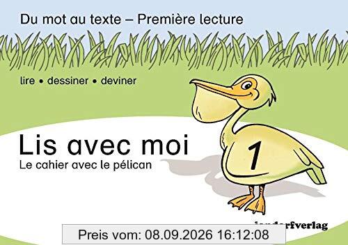 Lis avec moi 1: Le cahier avec le pélican