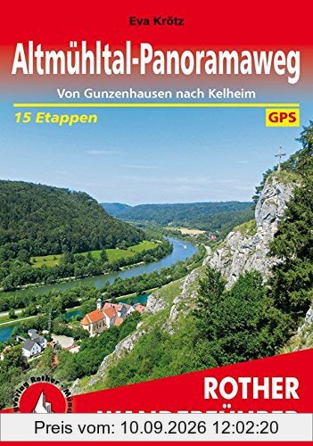 Altmühltal-Panoramaweg: Von Gunzenhausen nach Kelheim. 15 Etappen. Mit GPS-Daten (Rother Wanderführer)