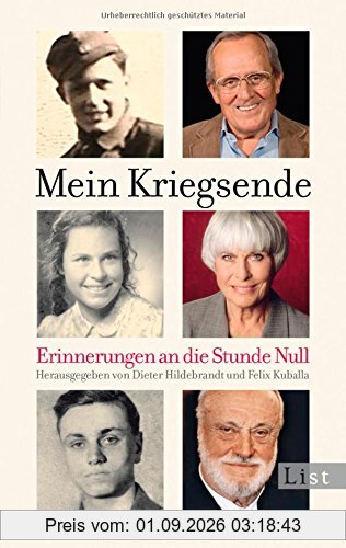Mein Kriegsende: Erinnerungen an die Stunde Null