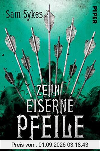 Zehn eiserne Pfeile (Die Chroniken von Scar 2): Roman