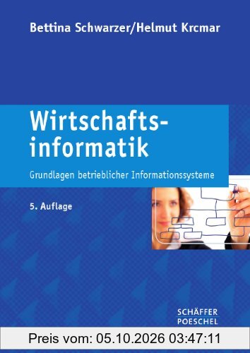 Wirtschaftsinformatik: Grundlagen betrieblicher Informationssysteme