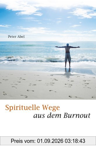 Spirituelle Wege aus dem Burnout