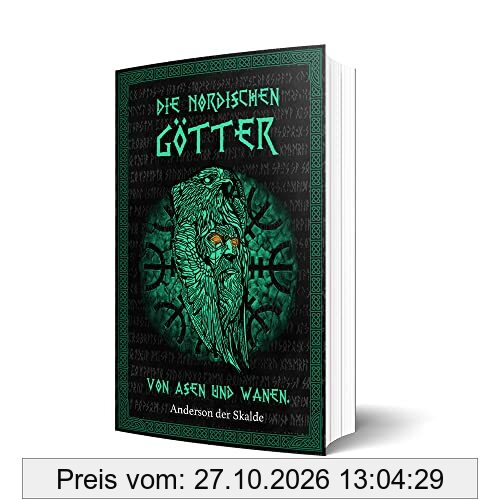Die nordischen Götter - Über die Asen und Wanen der Germanischen Mythologie - Leicht verständlich und Anfängerfreundlich