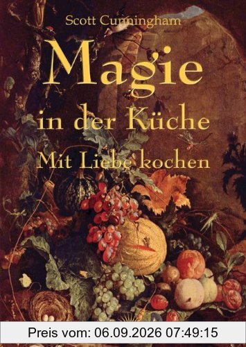 Magie in der Küche: Mit Liebe kochen
