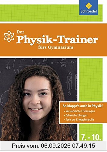 Der Mathe-Trainer / Der Physik-Trainer: Der Physik-Trainer fürs Gymnasium 7-10