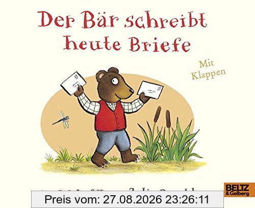 Der Bär schreibt heute Briefe: Pappbilderbuch mit Klappen