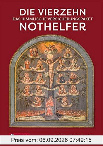 Die Vierzehn Nothelfer: Das himmlische Versicherungspaket.