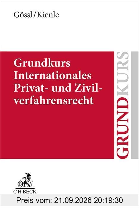 Grundkurs Internationales Privat- und Zivilverfahrensrecht (Grundkurse)