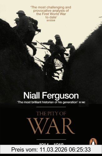 Niall Ferguson The Pity Of War