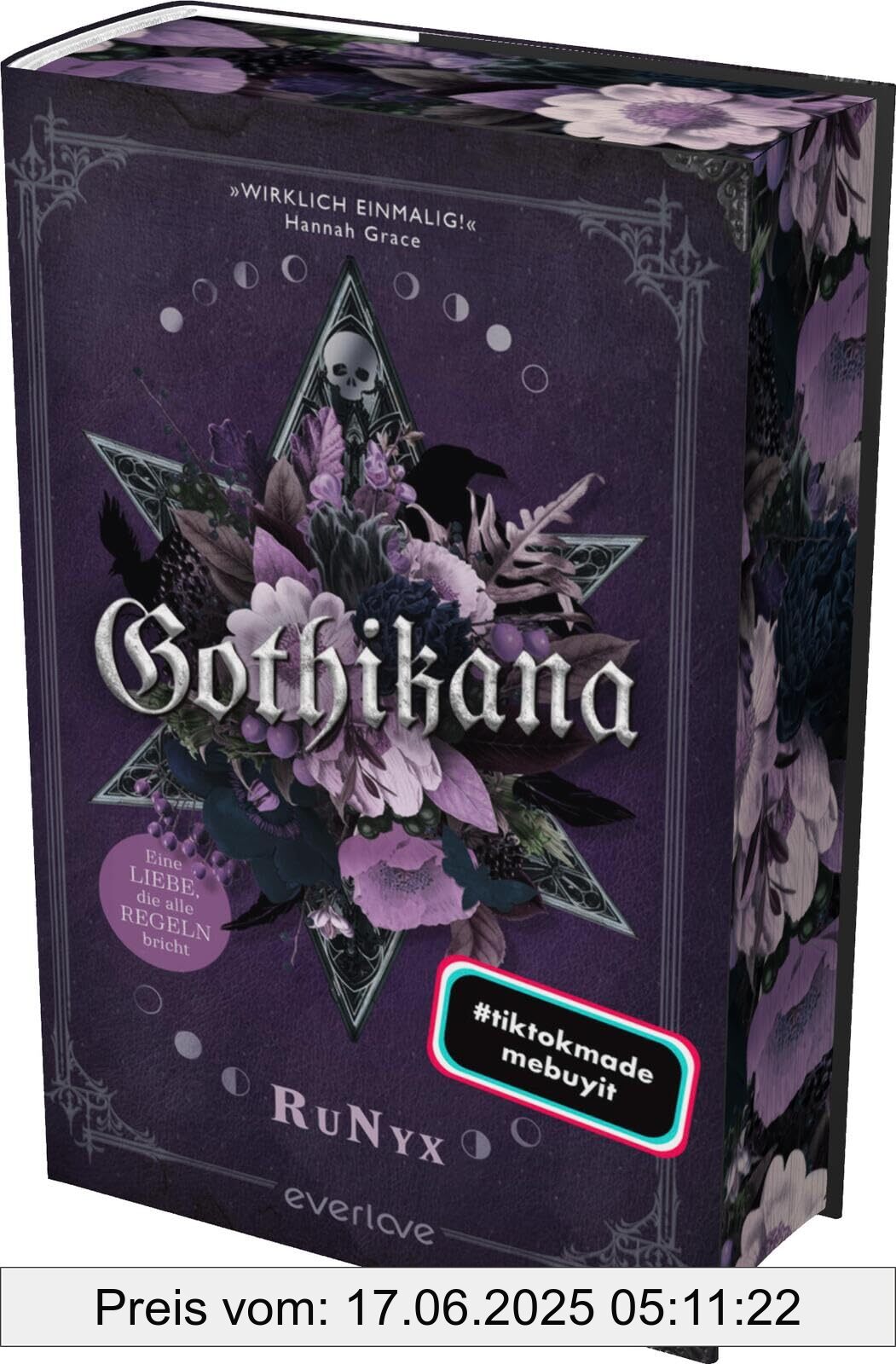 Binding : hardcover, Label : Gothikana – Eine Liebe, die alle Regeln bricht : Roman | Mit limitiertem Farbschnitt und exklusiven Bonuskapiteln | TikTok made me read it! Die atmosphärische Romance endlich auf Deutsch, medium : hardcover, numberOfPages : 512, publicationDate : 2024-11-28, languages : german, ISBN : 3492073204